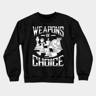 Chess Choice Of Weapon Crewneck Sweatshirt